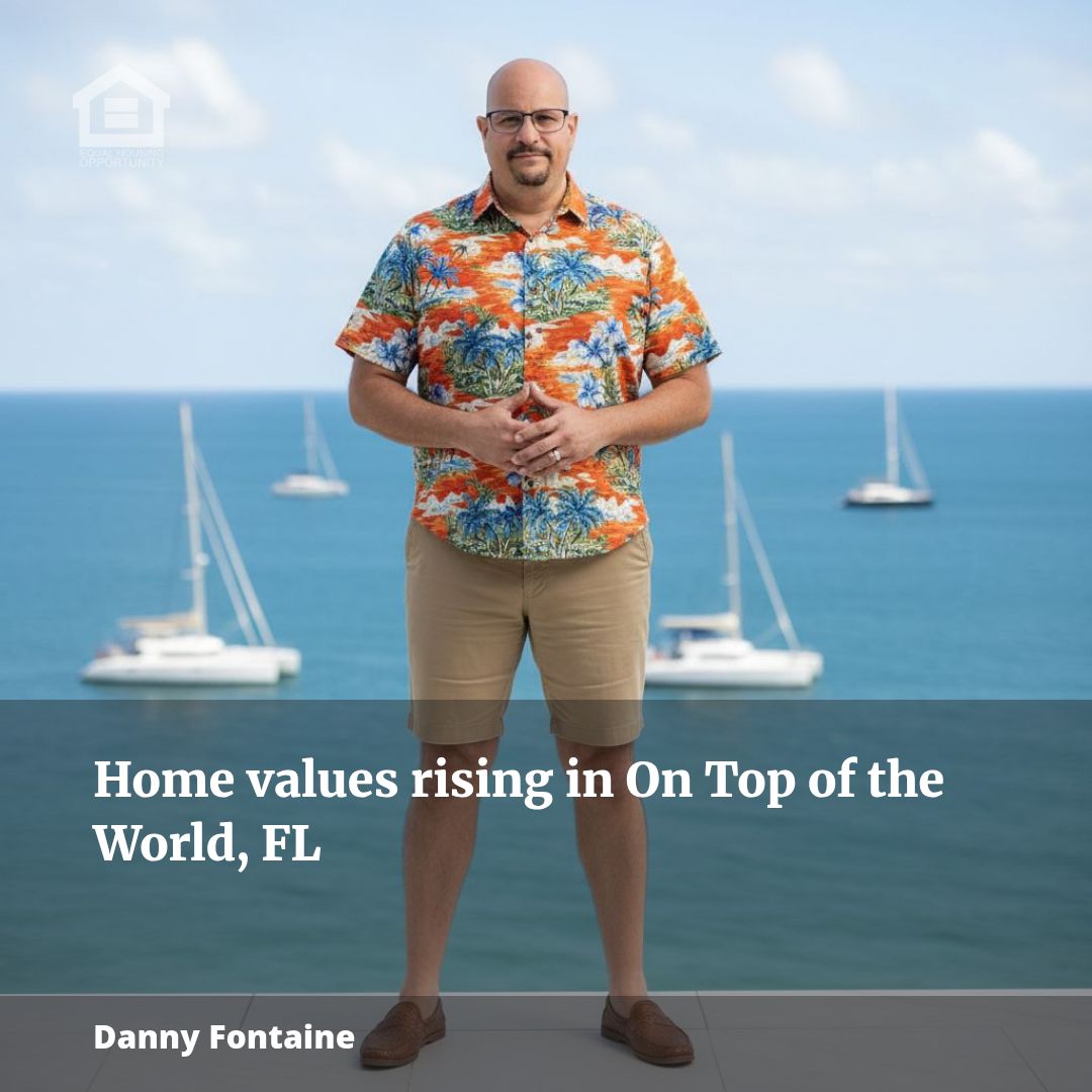 Home Values Continue to Rise in On Top of the World, FL